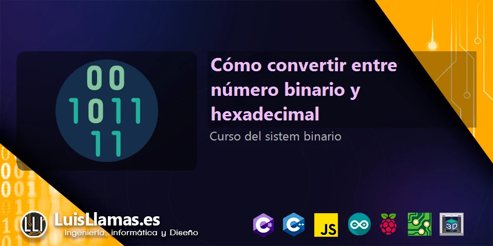 Cómo Convertir Entre Número Binario Y Hexadecimal